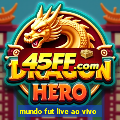 mundo fut live ao vivo